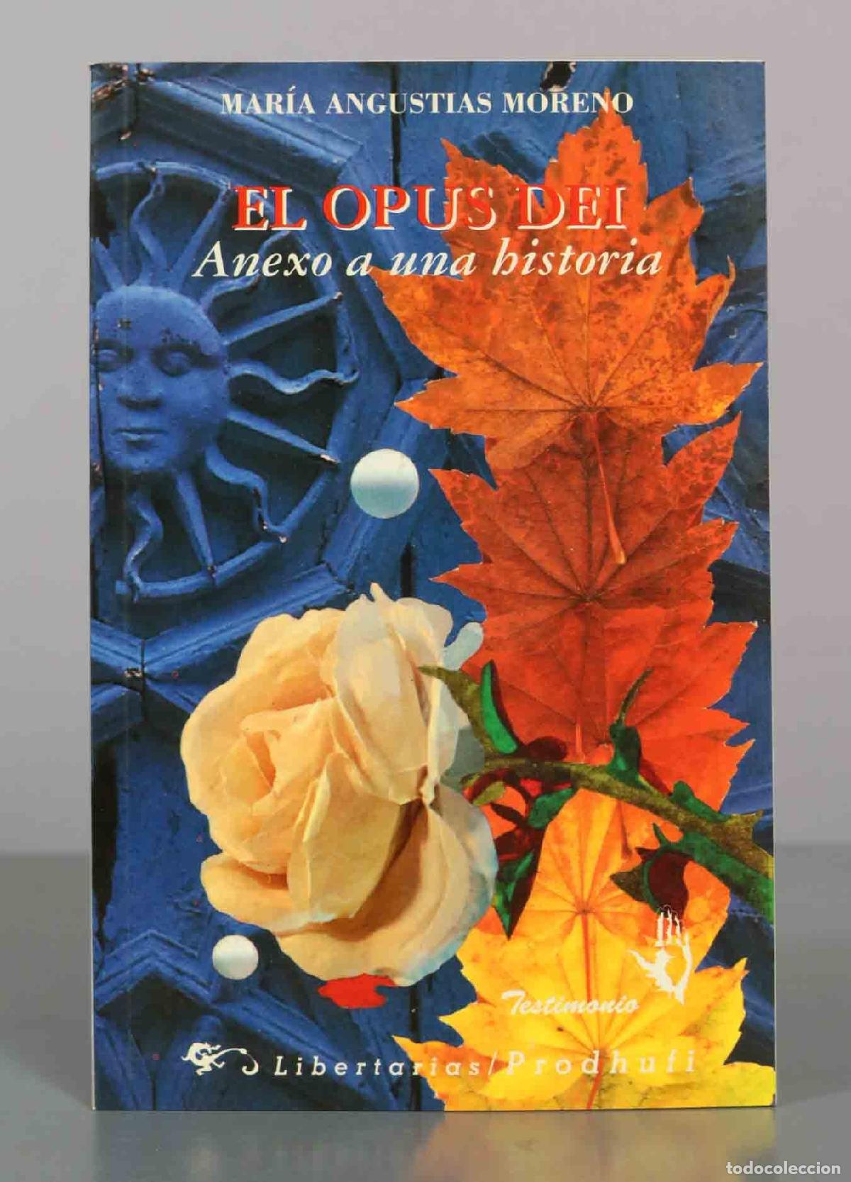 Libros de segunda mano: El Opus Dei. Anexo a una historia - M&ordf; Angustias Moreno - Editorial Libertarias / Prodhufi