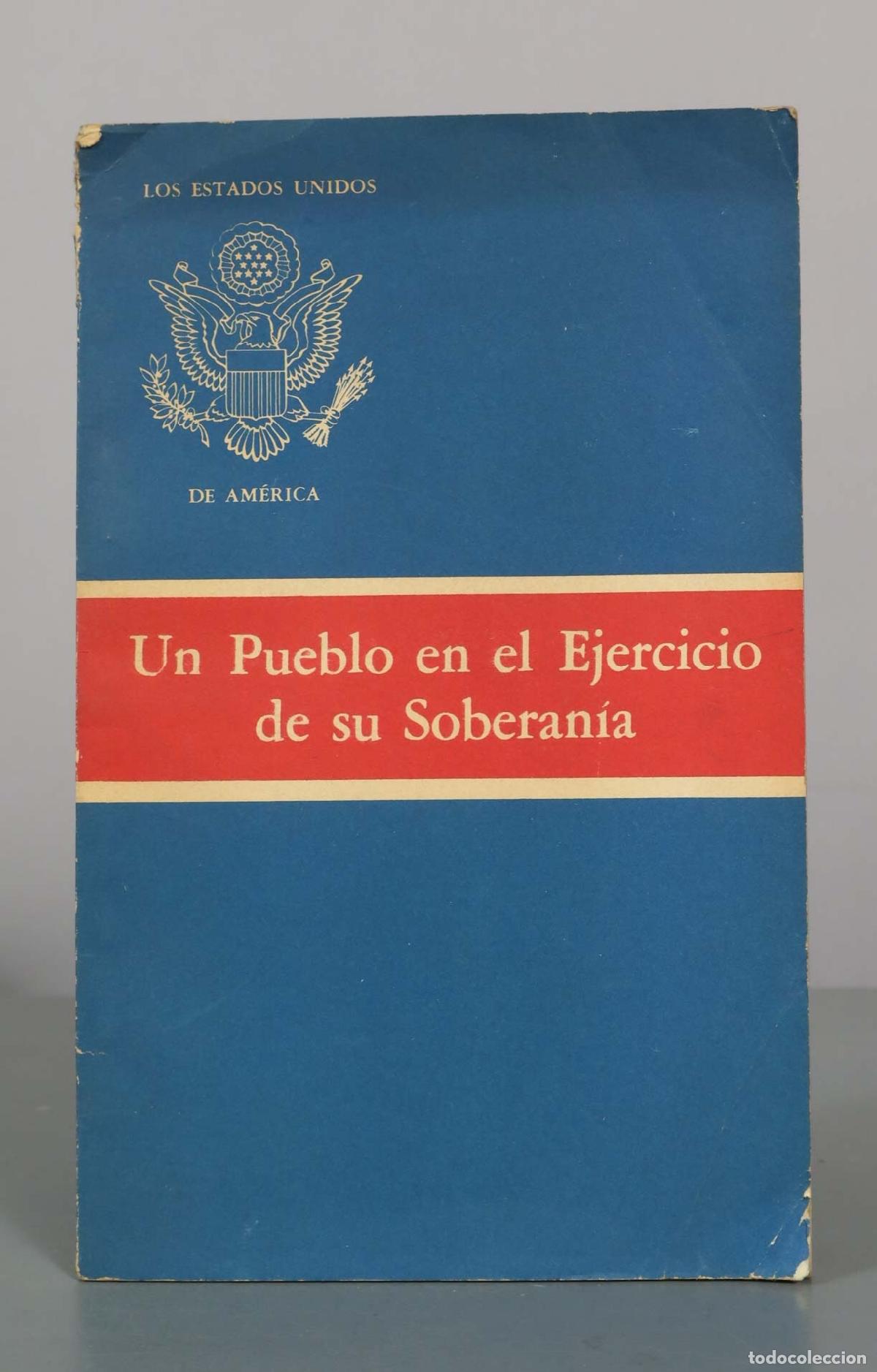 Libros de segunda mano: Los Estados Unidos de Am&eacute;rica - Un Pueblo en el Ejercicio de su Soberan&iacute;a