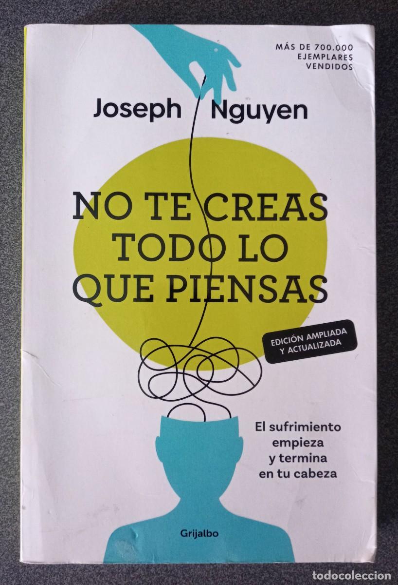 Libros de segunda mano: No Te Creas Todo Lo Que Piensas Joseph Nguyen