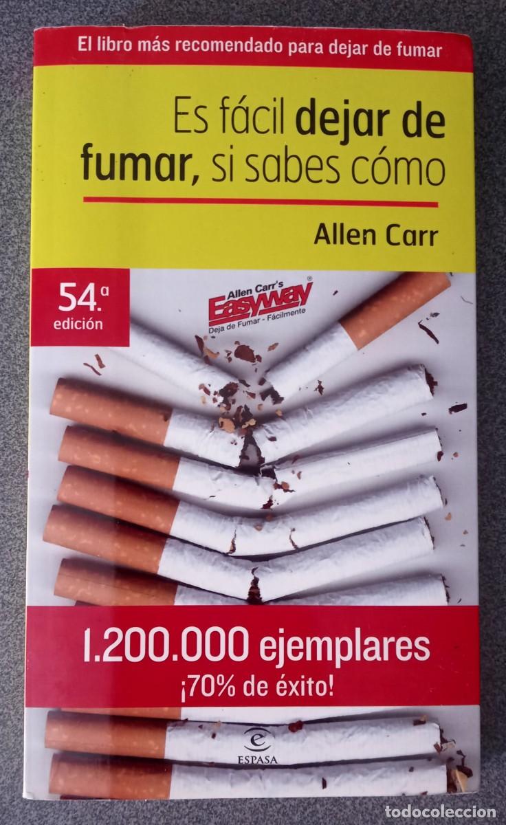 Libros de segunda mano: Es F&aacute;cil Dejar De Fumar Si Sabes Como Allen Carr