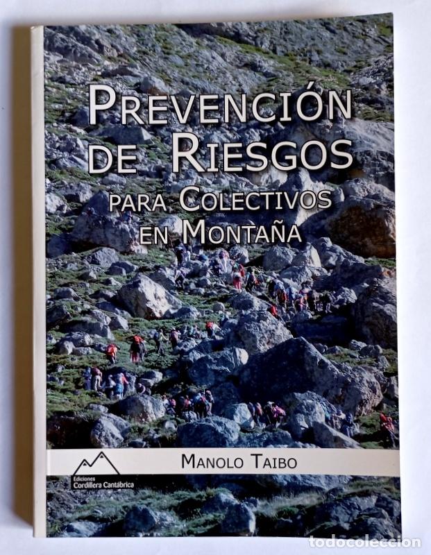 Libros de segunda mano: PREVENCION DE RIESGOS PARA COLECTIVOS EN MONTA&Ntilde;A - MANOLO TAIBO
