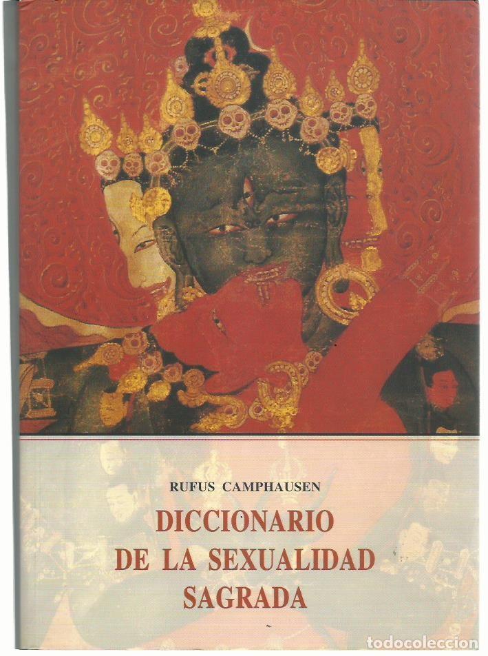 Libros de segunda mano: Rufus CAMPHAUSEN : Diccionario de la sexualidad sagrada. (Jos&eacute; J. de Ola&ntilde;eta ed, Alejandr&iacute;a, 2001)