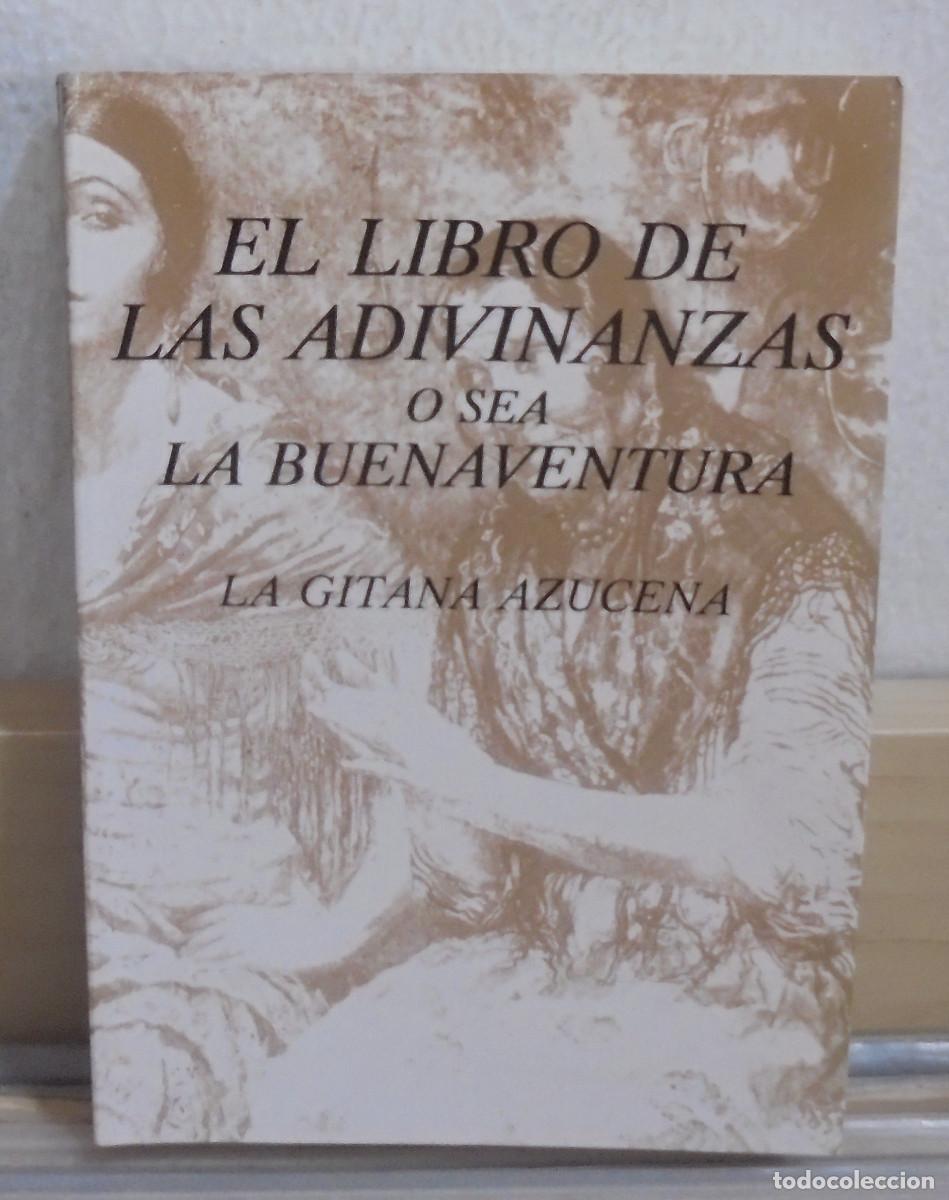 Libros de segunda mano: El libro de las adivinanzas o sea la buenaventura. La gitana Azucena. Edici&oacute;n reproducida de la segu