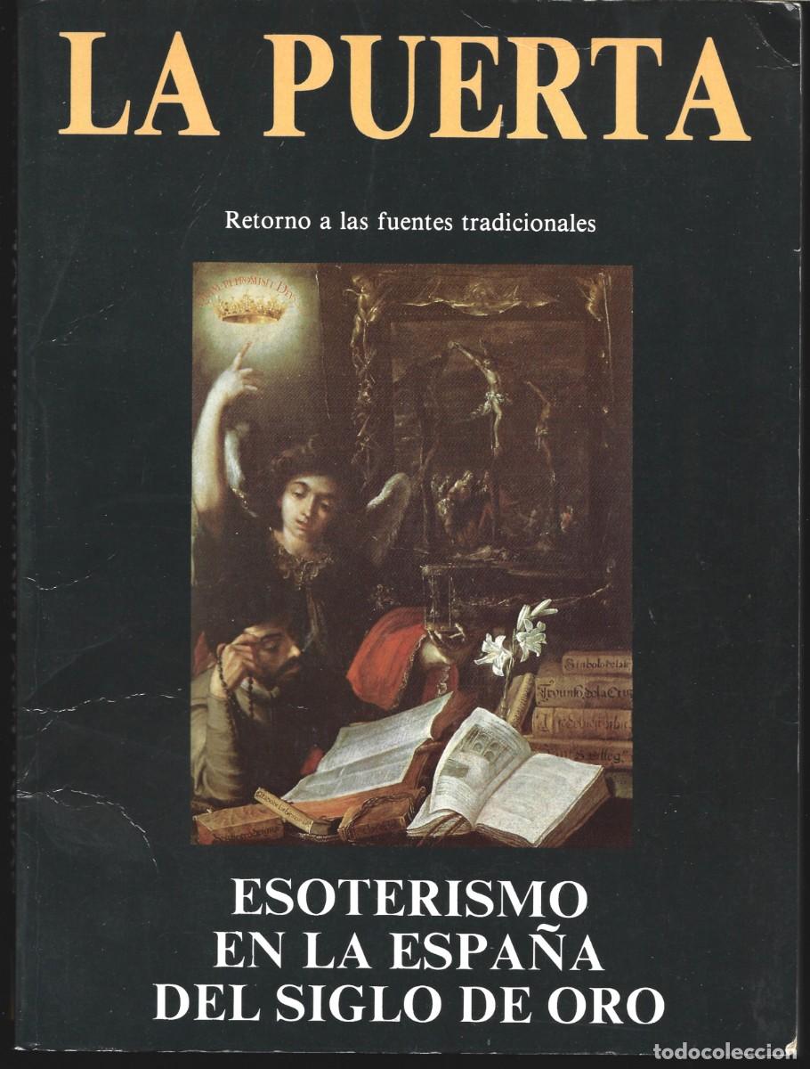 Libros de segunda mano: LA PUERTA (Sobre Esoterismo Espa&ntilde;ol). Esoterismo en la Espa&ntilde;a del Siglo de Oro. (Ed. Obelisco, 1991)