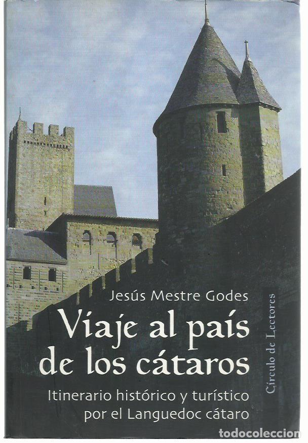 Libros de segunda mano: Jes&uacute;s MESTRE GODES: Viaje al pa&iacute;s de los c&aacute;taros (Itinerario hist&oacute;rico y tur&iacute;stico por el Languedoc)