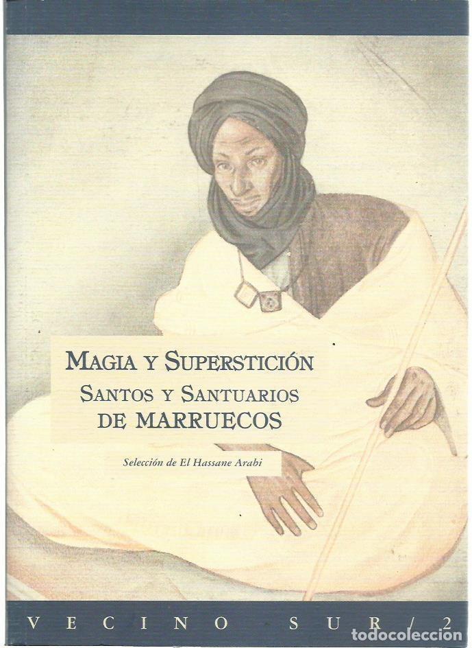 Libros de segunda mano: MAGIA Y SUPERSTICI&Oacute;N. Santos y Santuarios de Marruecos. (Selecci&oacute;n de El HASSANE ARABI. 2006)