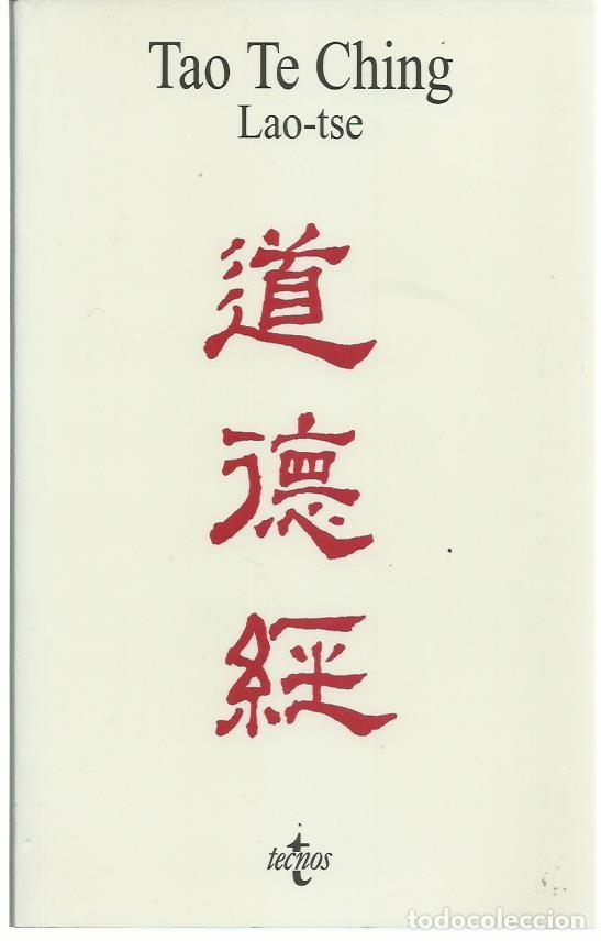 Libros de segunda mano: LAO-TSE : Tao Te Ching. (Traducci&oacute;n y an&aacute;lisis de Carmelo Elorduy. Ed. Tecnos, 2001)