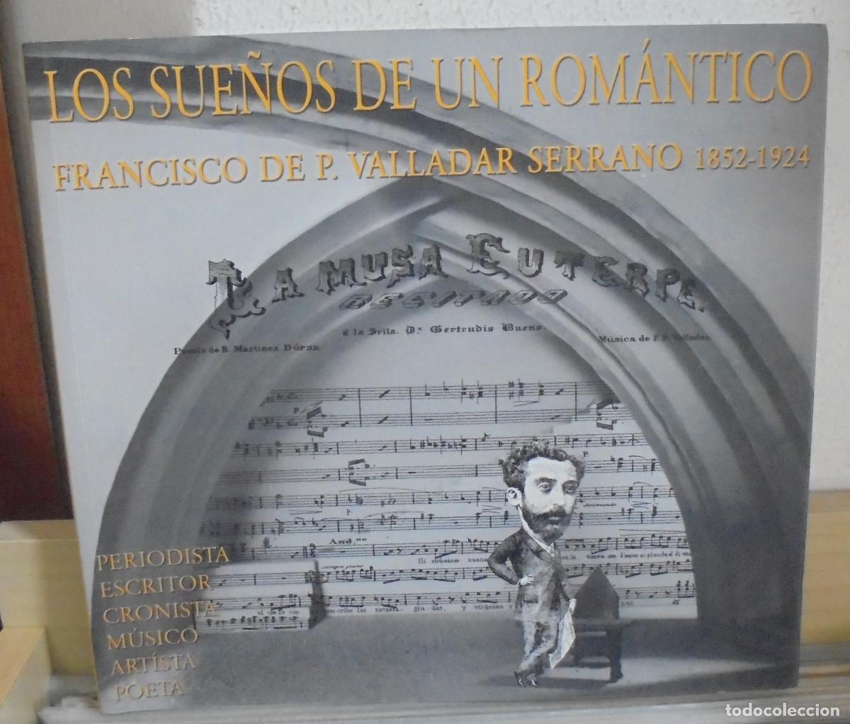 Libros de segunda mano: Los sue&ntilde;os de un rom&aacute;ntico, Francisco de P. Valladar Serrano (1852-1924)