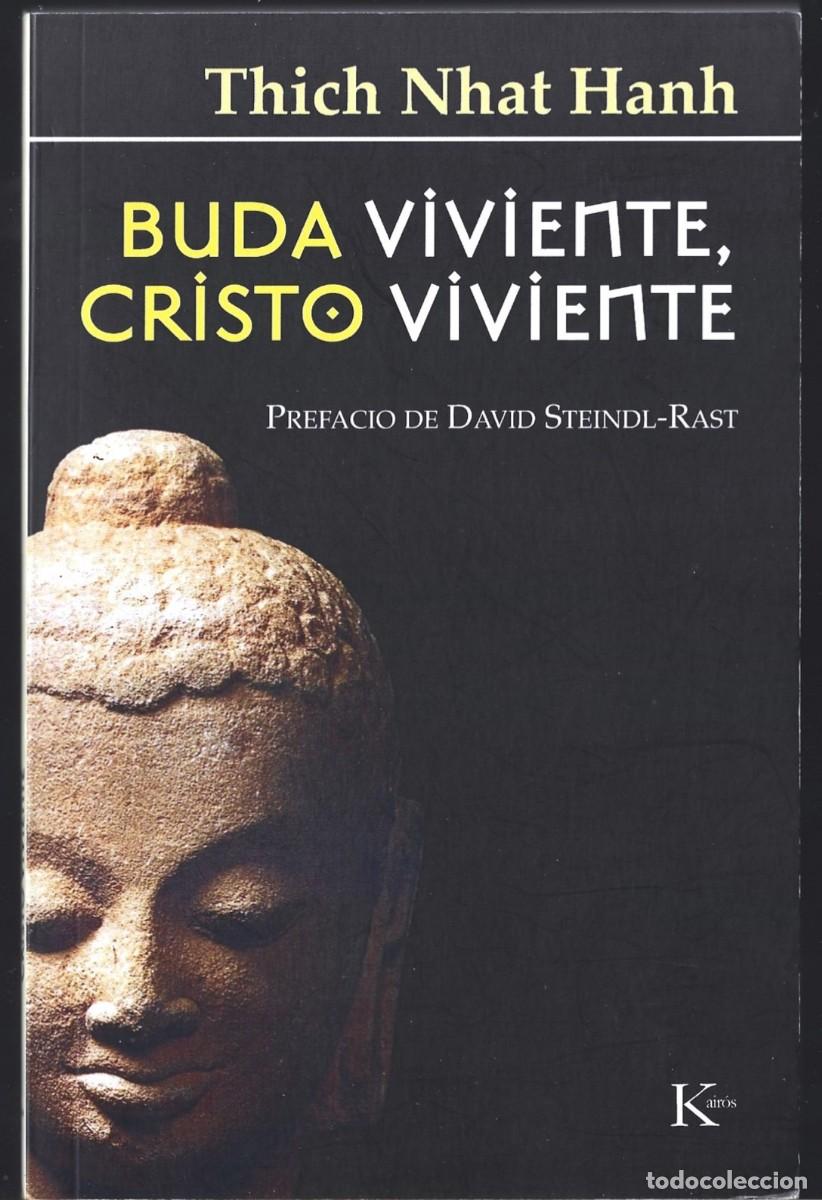 Libros de segunda mano: THICH NHAT HANH : Buda viviente, Cristo viviente. (Prefacio de David Steindl-Rast. Ed. Kair&oacute;s, 2017)