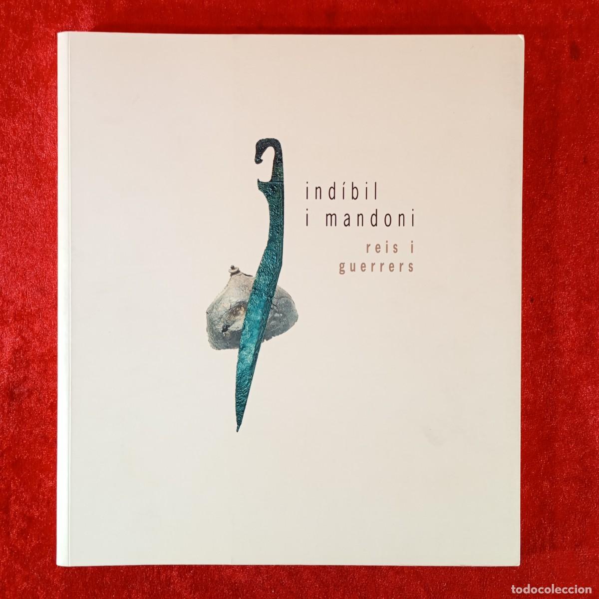Libros de segunda mano: IND&Iacute;BIL I MANDONI - REIS I GUERRERS - 1996 - AJUNTAMENT DE LLEIDA - CAT&Agrave;LEG / 1796