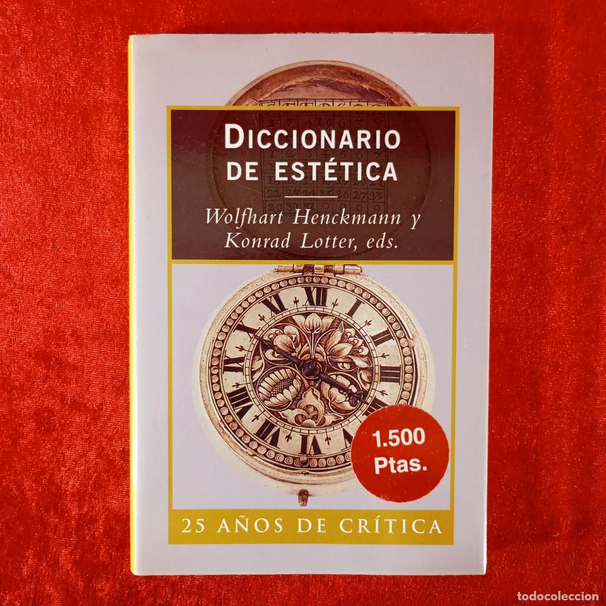 Libros de segunda mano: DICCIONARIO DE EST&Eacute;TICA - WOLFHART HENCKMANN Y KONRAD LOTTER - 25 A&Ntilde;OS DE CR&Iacute;STICA / 1173