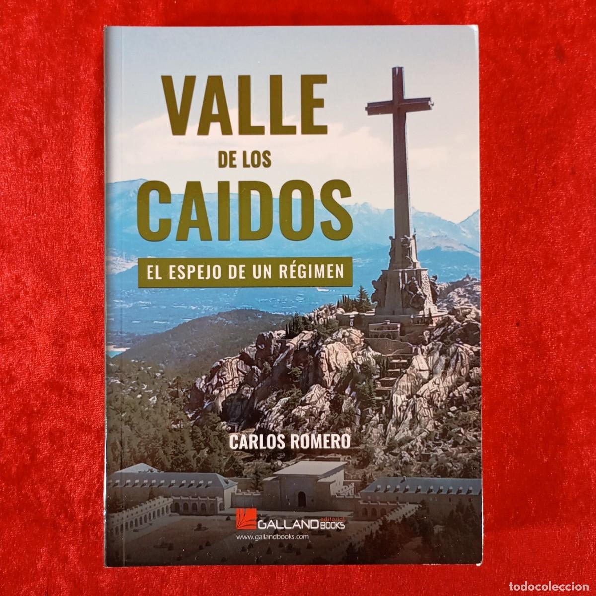 Libros de segunda mano: VALLE DE LOS CA&Iacute;DOS - EL ESPAJO DE UN R&Eacute;GIMEN - CARLOS ROMERO - GALLAND BOOKS / 1177