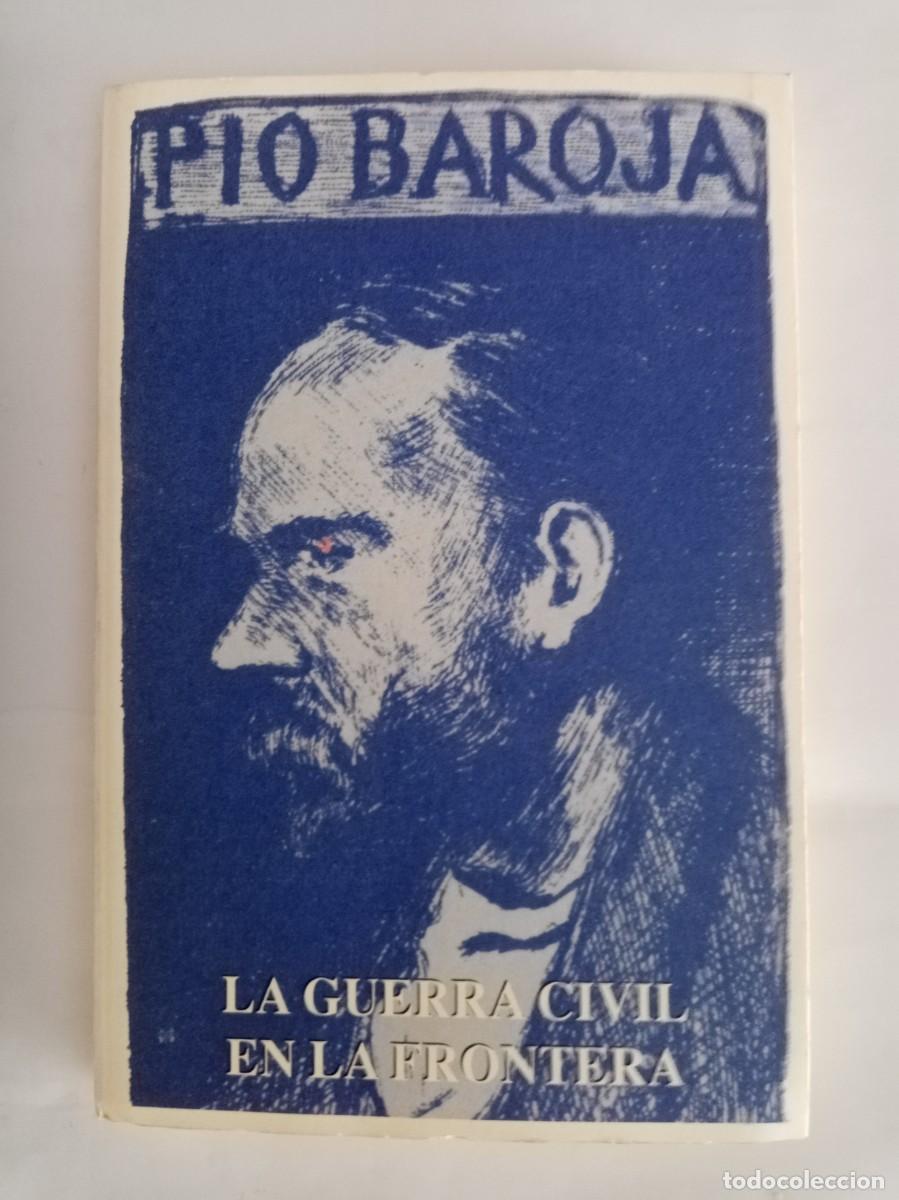 Libros de segunda mano: LA GUERRA CIVIL EN LA FRONTERA. Pio Baroja ( CARO RAGGIO )