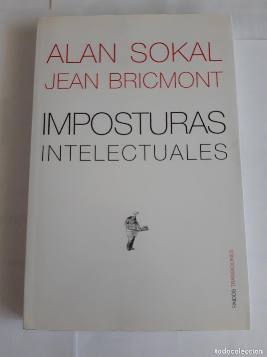 Libros de segunda mano: IMPOSTURAS INTELECTUALES - SOKAL, ALAN Y JEAN BRICMONT