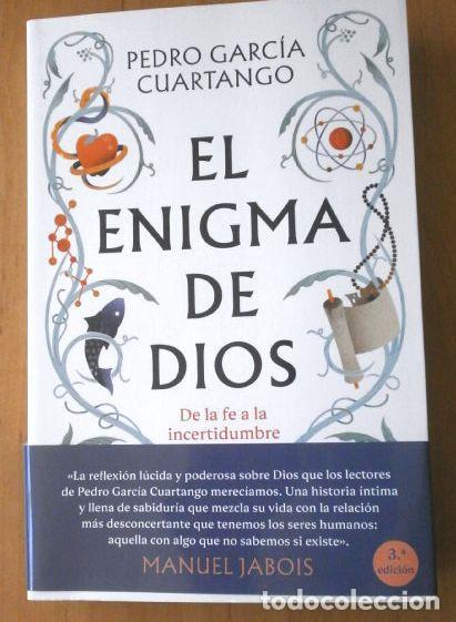Libros de segunda mano: EL ENIGNA DE DIOS - Pedro Garcia Cuartango (3&ordf; edici&oacute;n 2025) De la fe a la Incertidumbre