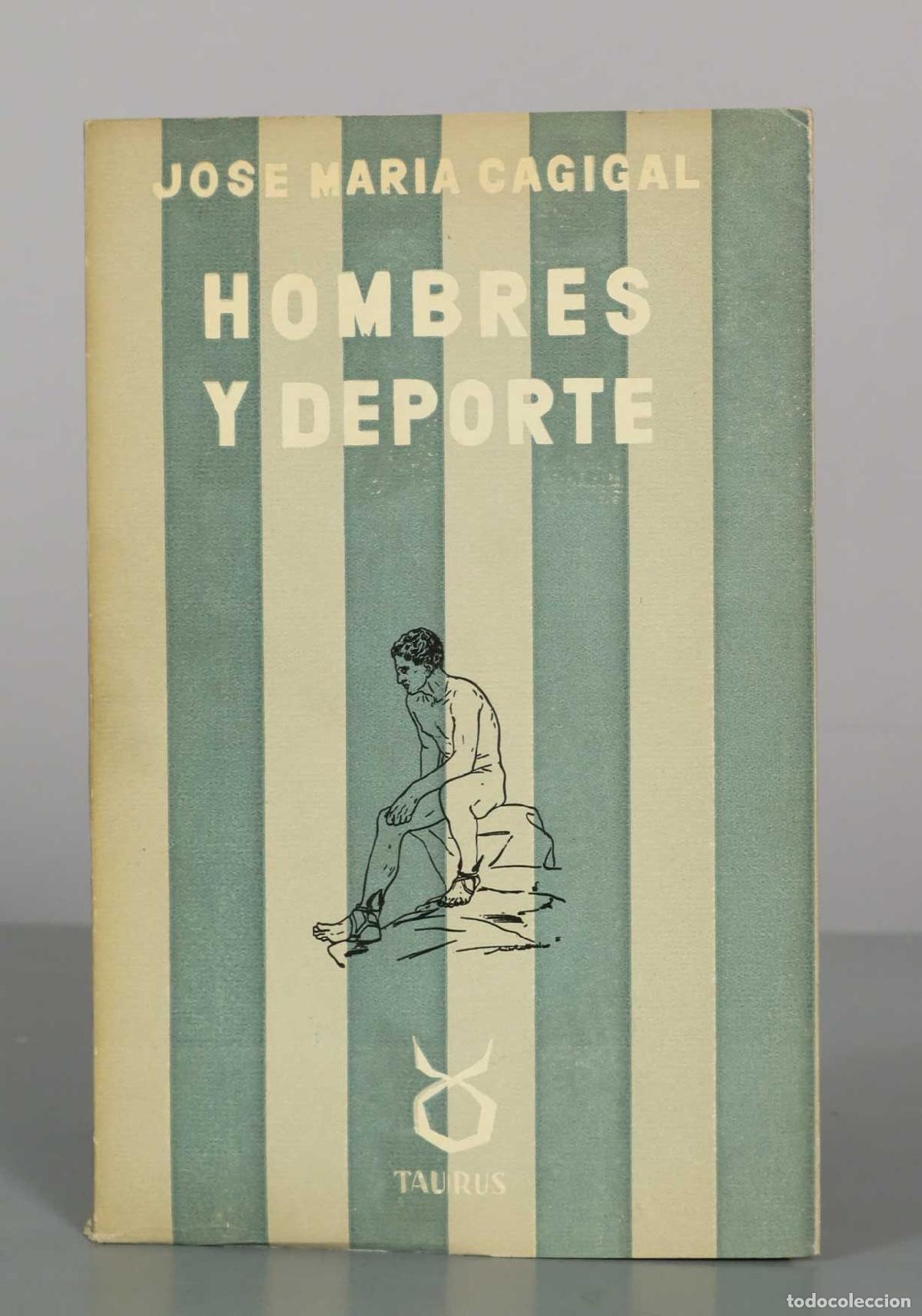 Libros de segunda mano: Hombres y deporte - Jos&eacute; Mar&iacute;a Cagigal - Taurus