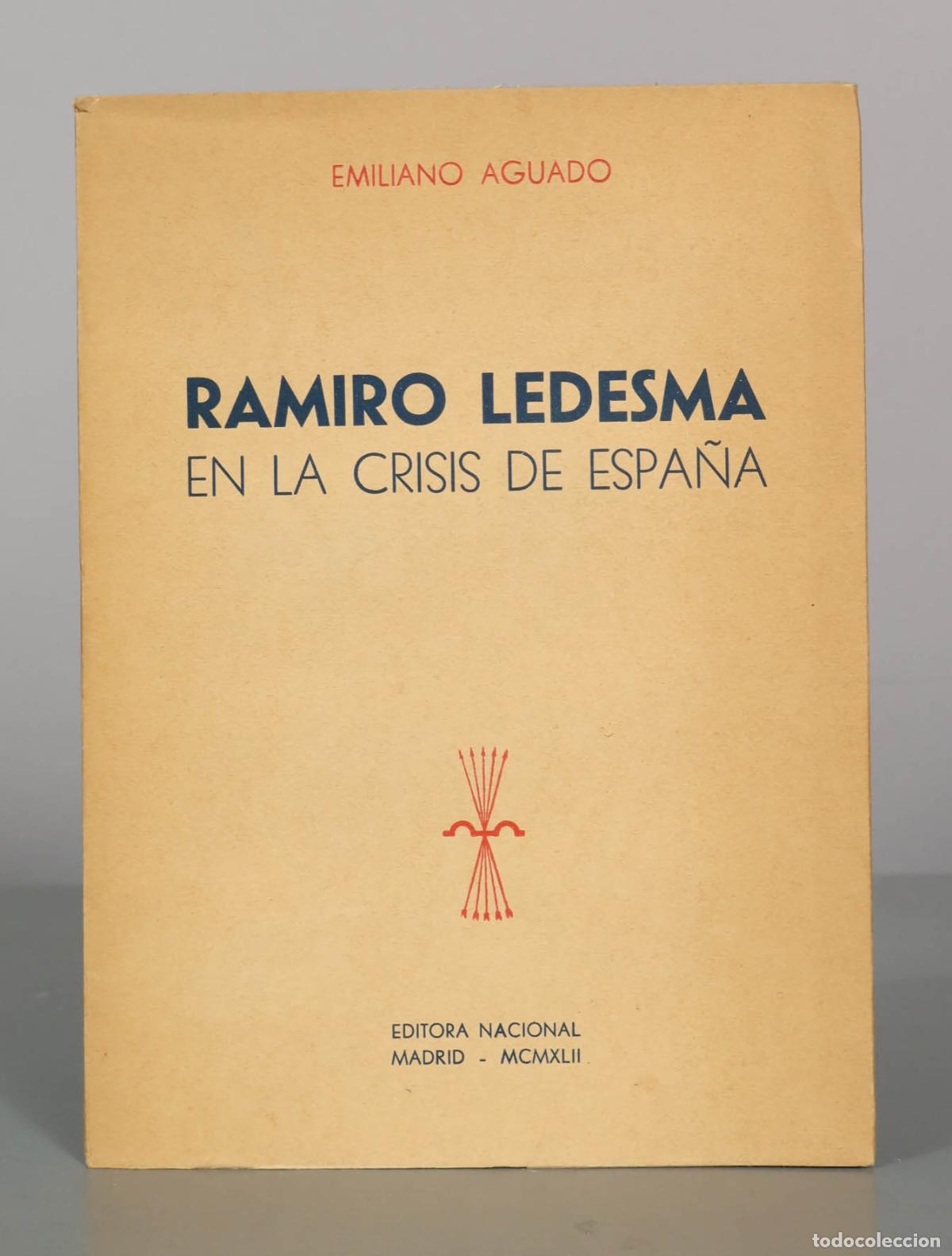 Libros de segunda mano: Ramiro Ledesma en la crisis de Espa&ntilde;a - Emiliano Aguado - Editora Nacional