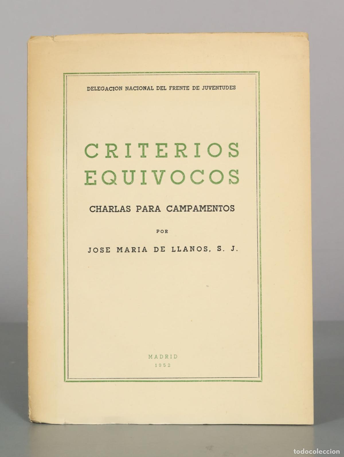Libros de segunda mano: Criterios equ&iacute;vocos: charlas para campamentos - Jos&eacute; Mar&iacute;a de Llanos, S. J. - Frente de Juventudes