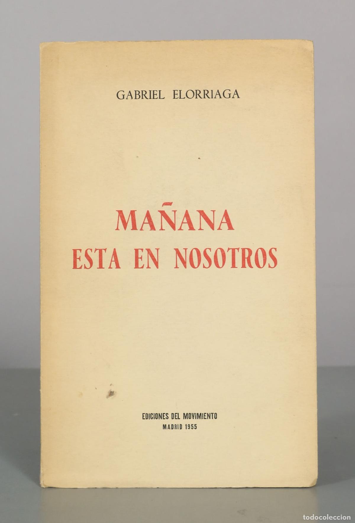 Libros de segunda mano: Ma&ntilde;ana est&aacute; en nosotros - Gabriel Elorriaga - Ediciones del Movimiento
