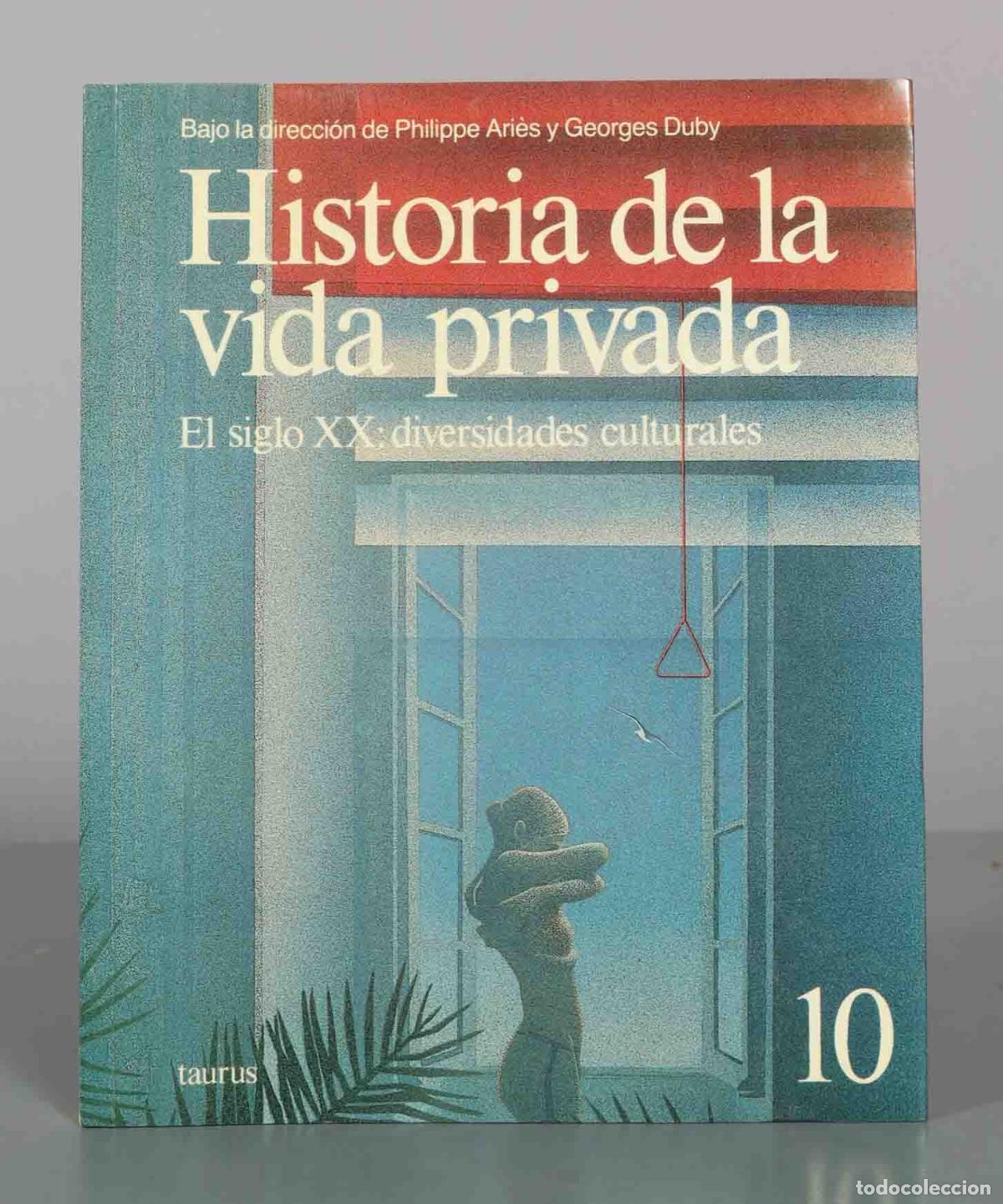 Libros de segunda mano: Historia de la vida privada: El siglo XX, diversidades culturales (Tomo 10) - Philippe Ari&egrave;s, George