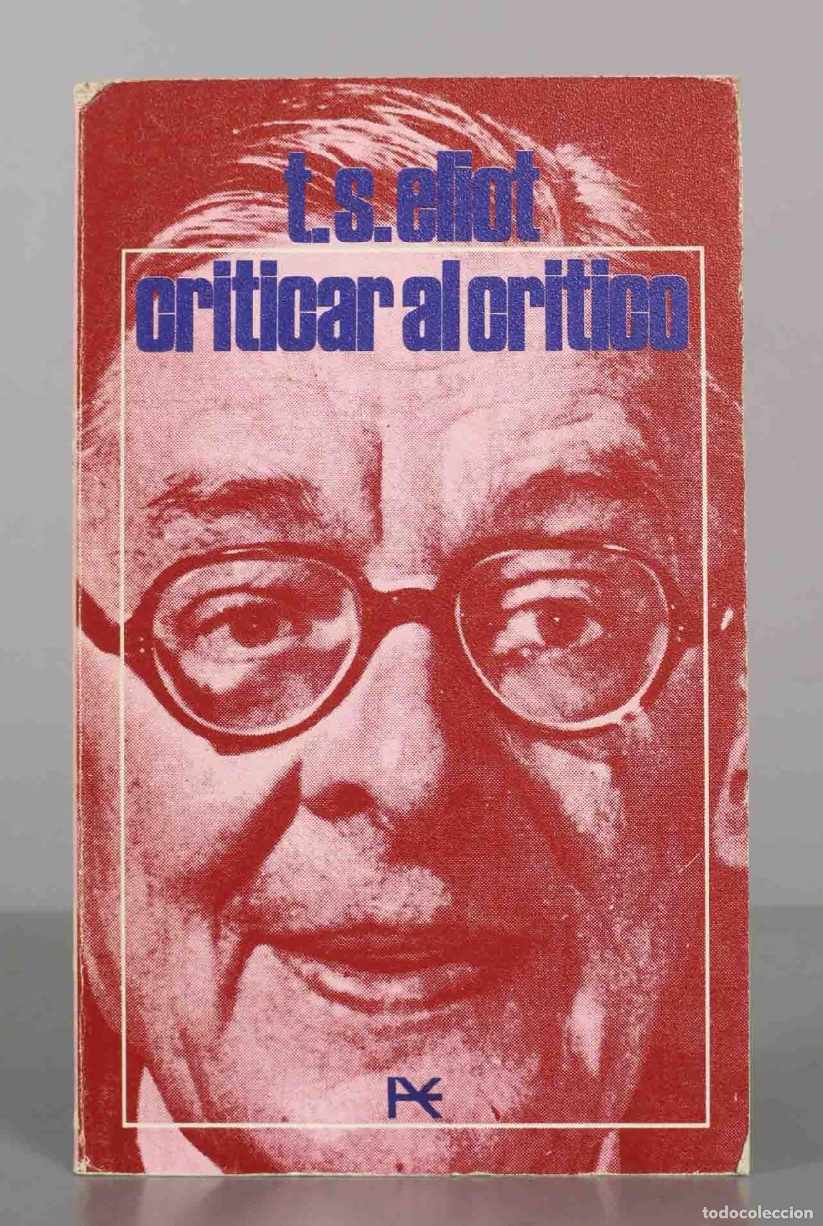Libros de segunda mano: Criticar al cr&iacute;tico y otros escritos - T. S. Eliot - Alianza Editorial