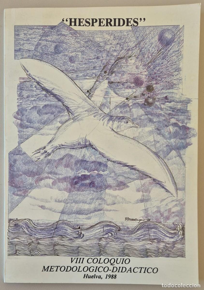 Libros de segunda mano: Hesp&eacute;rides. VII Coloquio metodol&oacute;gico-did&aacute;ctico. Huelva, 1988