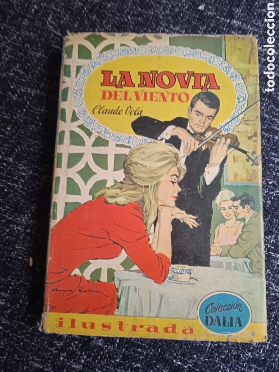 Second hand books: COLECCION DALIA -LA NOVIA DEL VIENTO / CLAUDE VELA -NOVELA ILUSTRADA