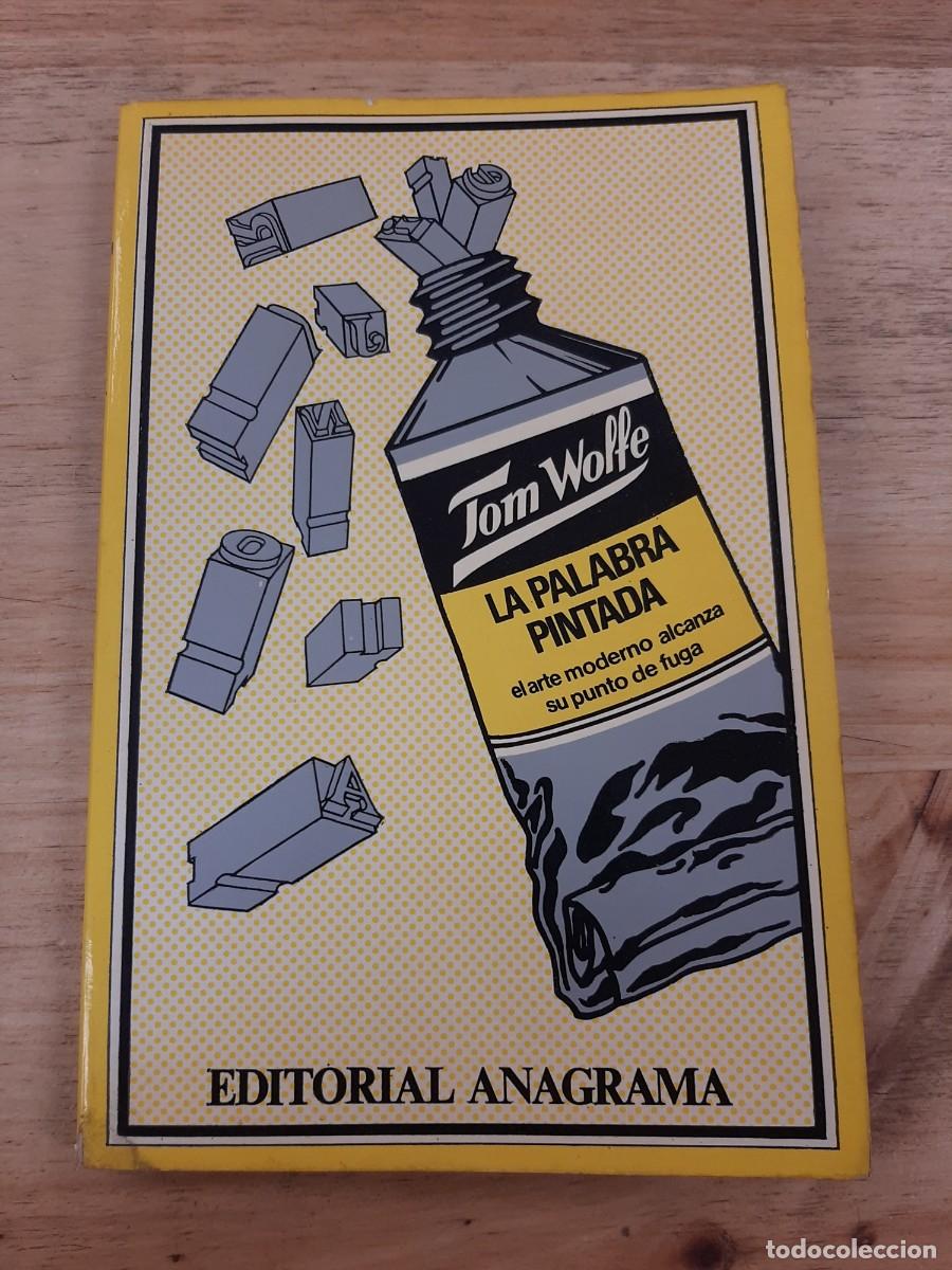 Libros de segunda mano: La palabra pintada - Tom Wolfe - Editorial Anagrama, 1982