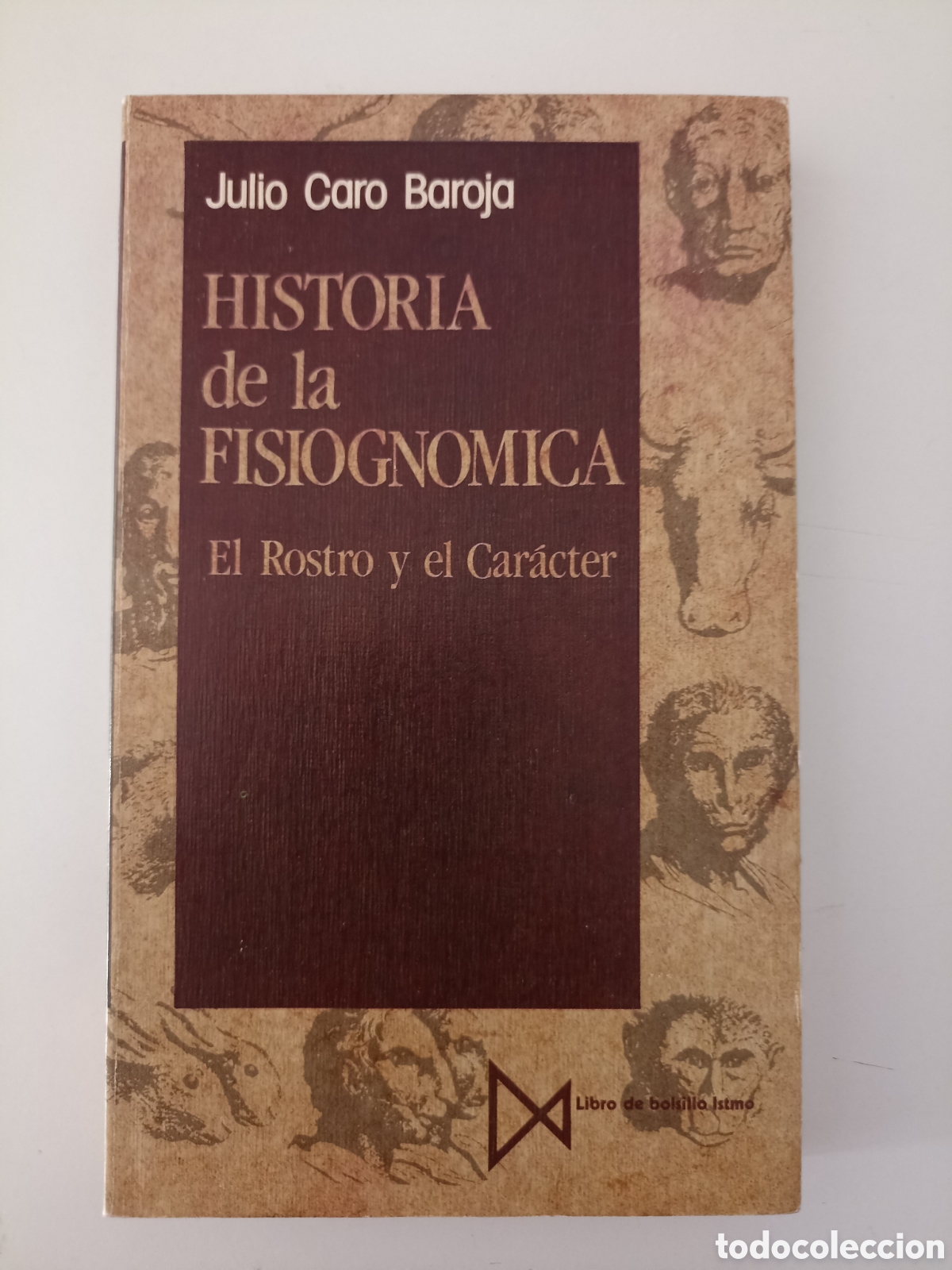 Libros de segunda mano: Julio Caro Baroja - Historia de la fisiogn&oacute;mica. El rostro y el car&aacute;cter (Istmo, 1988)