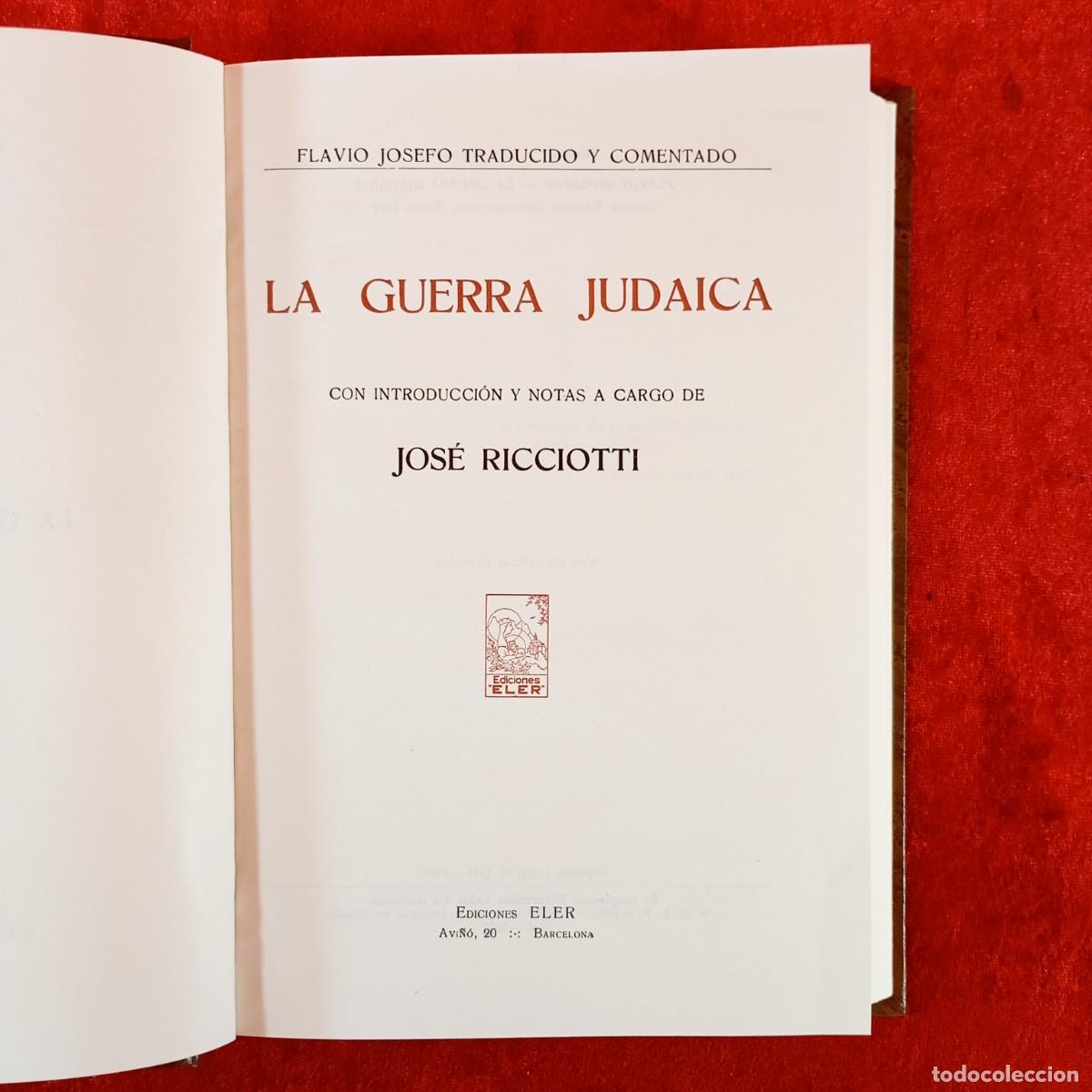Libros de segunda mano: LA GUERRA JUDAICA - FLAVIO JOSEFO - JOS&Eacute; RICIOTTI - ELER - 1960 / 1829