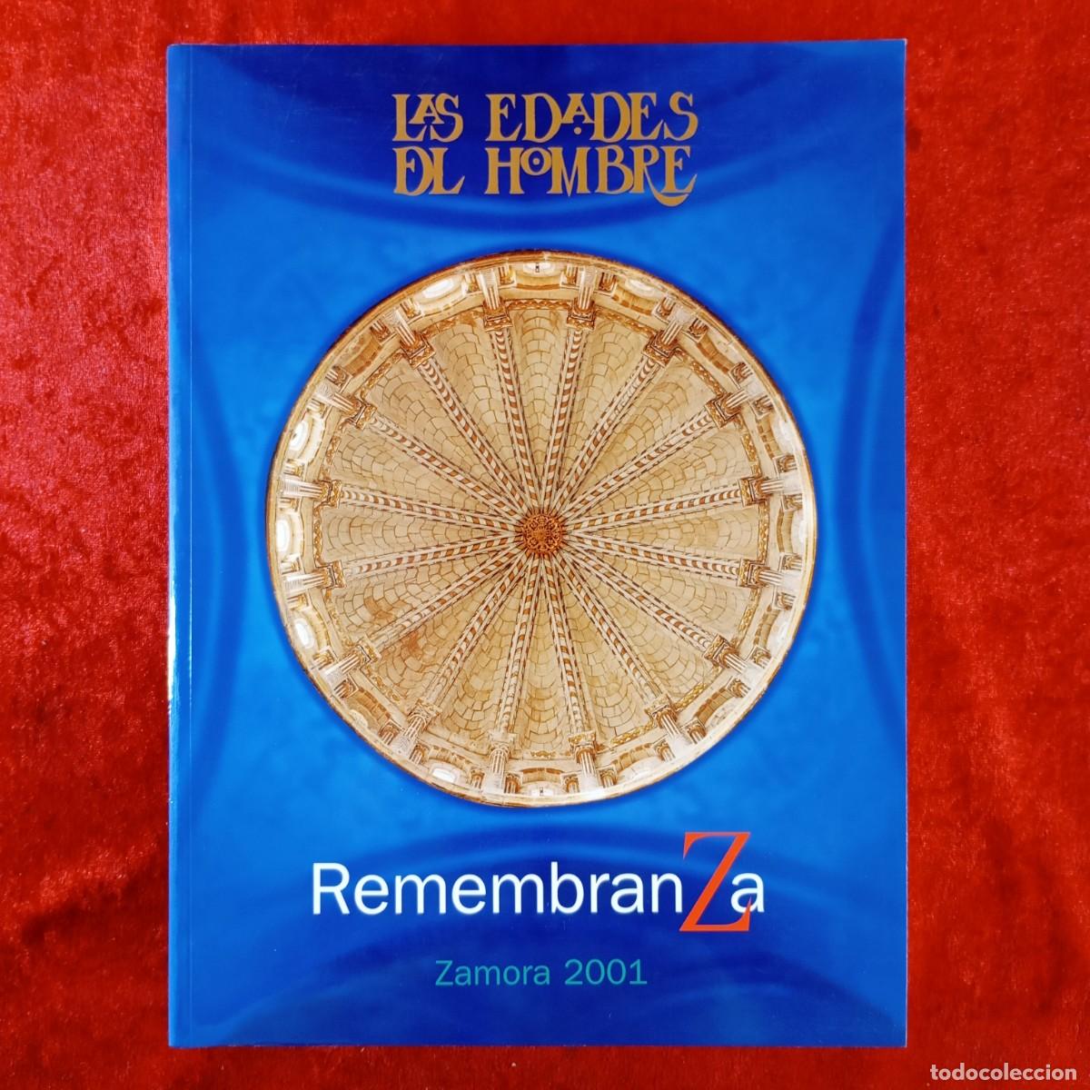 Libros de segunda mano: LAS EDADES DEL HOMBRE - REMEMBRANZA - ZAMORA 2001 - IGLESIA DE EL CARMEN DE SAN ISIDORO / 1838