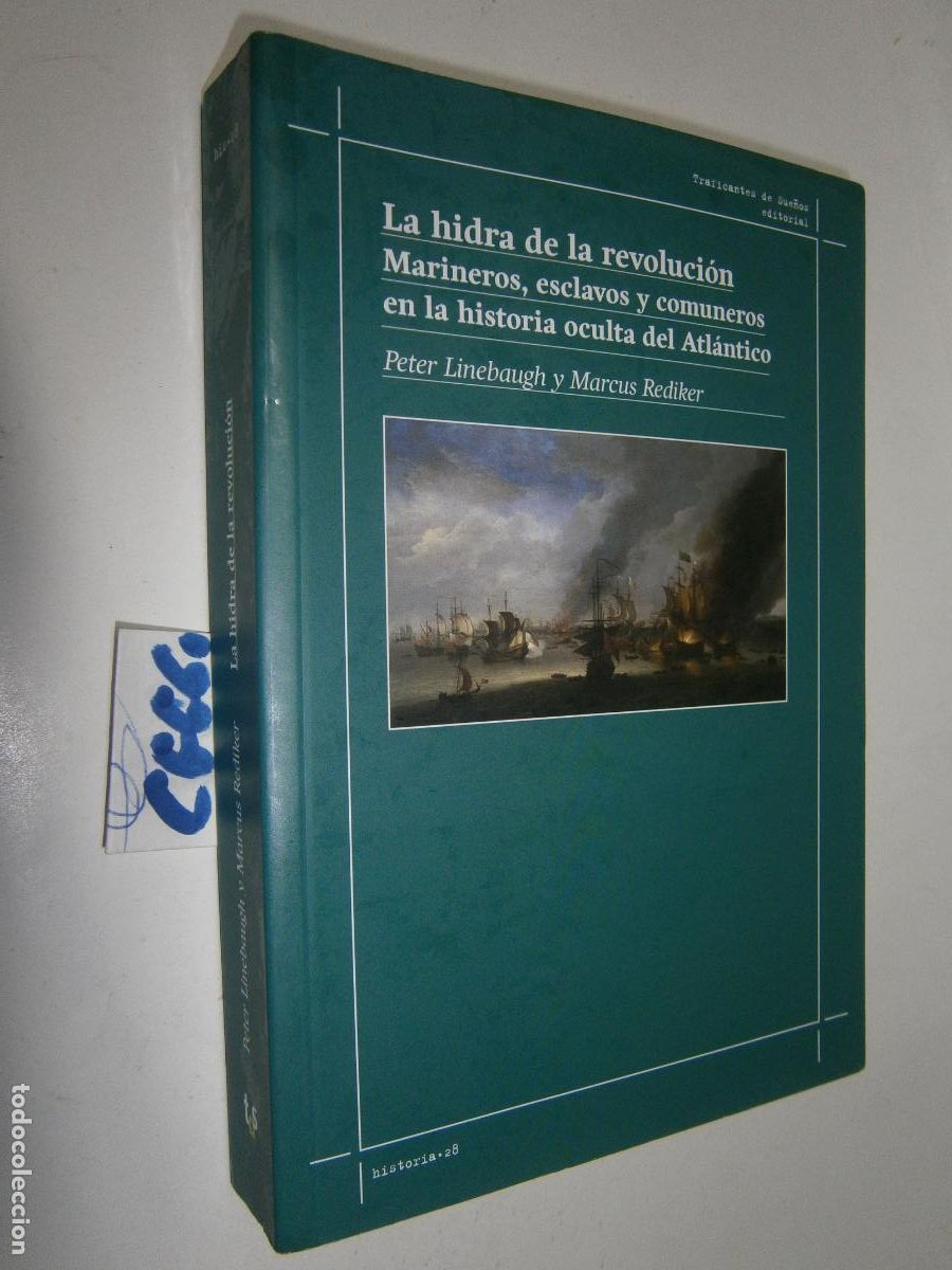 Libros de segunda mano: LA HIDRA DE LA REVOLUCION - MARINEROS, ESCLAVOS Y COMUNEROS EN LA HISTORIA OCULTA DEL ATLANTICO