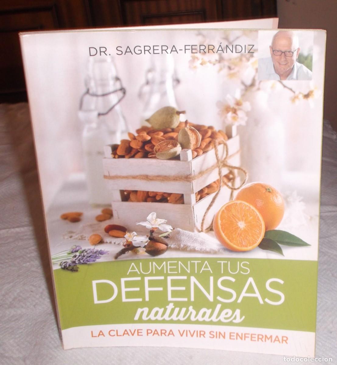 Libros de segunda mano: aumenta tus defensas naturales la clave para vivir sin enfermar Dr. Sagrera Ferrandiz