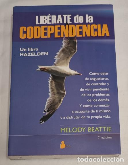 Libros de segunda mano: LIBERATE DE LA CODEPENDENCIA, MELODY BEATTIE, SIRIO 2009, LIBRO DE AUTOAYUDA - Foto 2