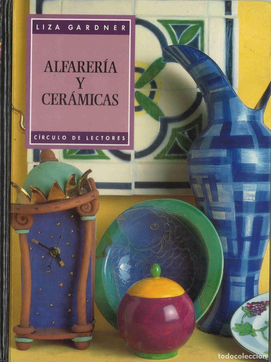 Libros de segunda mano: Alfarer&iacute;a y cer&aacute;micas. Liza Gardner. 1997
