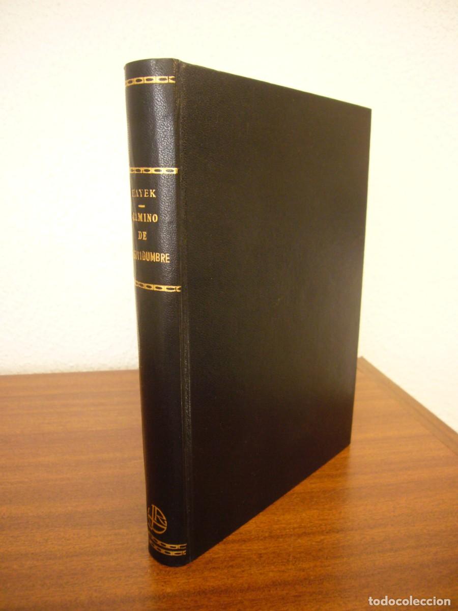 Libros de segunda mano: FRIEDRICH A. HAYEK: CAMINO DE SERVIDUMBRE (1950) TAPA DURA. MUY BUEN EJEMPLAR.
