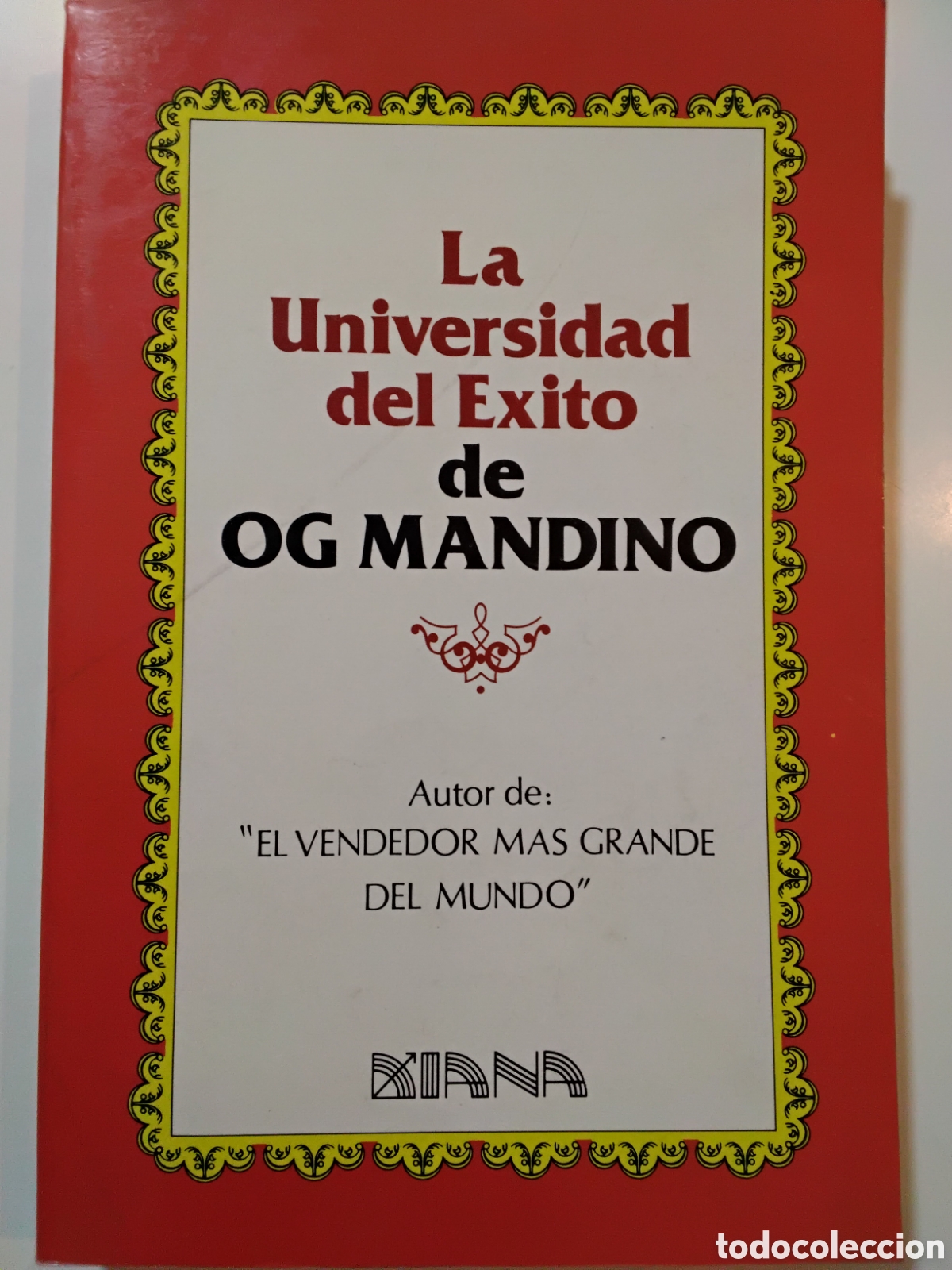 Libros de segunda mano: Og Mandino &ndash; La Universidad del &Eacute;xito &ndash; Editorial Diana &ndash; 1987