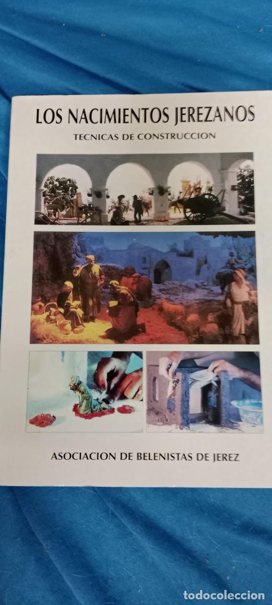 Libros de segunda mano: LOS NACIMIENTOS JEREZANOS. TECNICAS DE CONSTRUCCION. ASOCIACION DE BELENISTAS DE JEREZ LIBRO B-WO