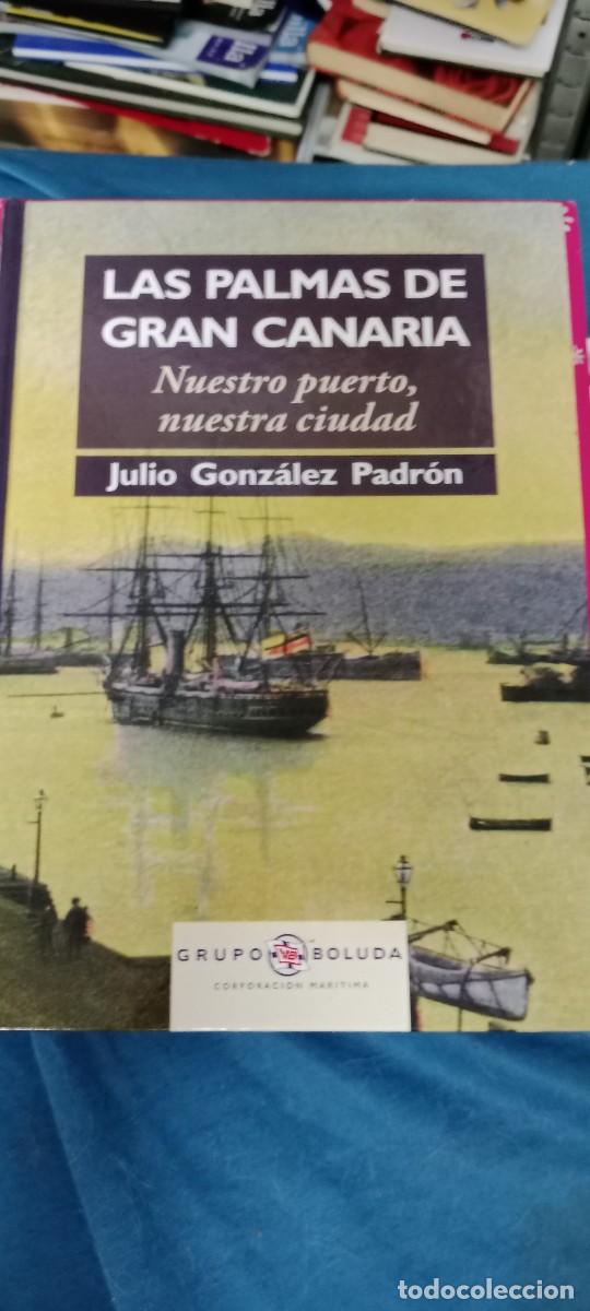 Livros em segunda m&atilde;o: JULIO GONZ&Aacute;LEZ PADR&Oacute;N. LAS PALMAS DE GRAN CANARIA. NUESTRO PUERTO, NUESTRA CIUDAD LIBRO M-4