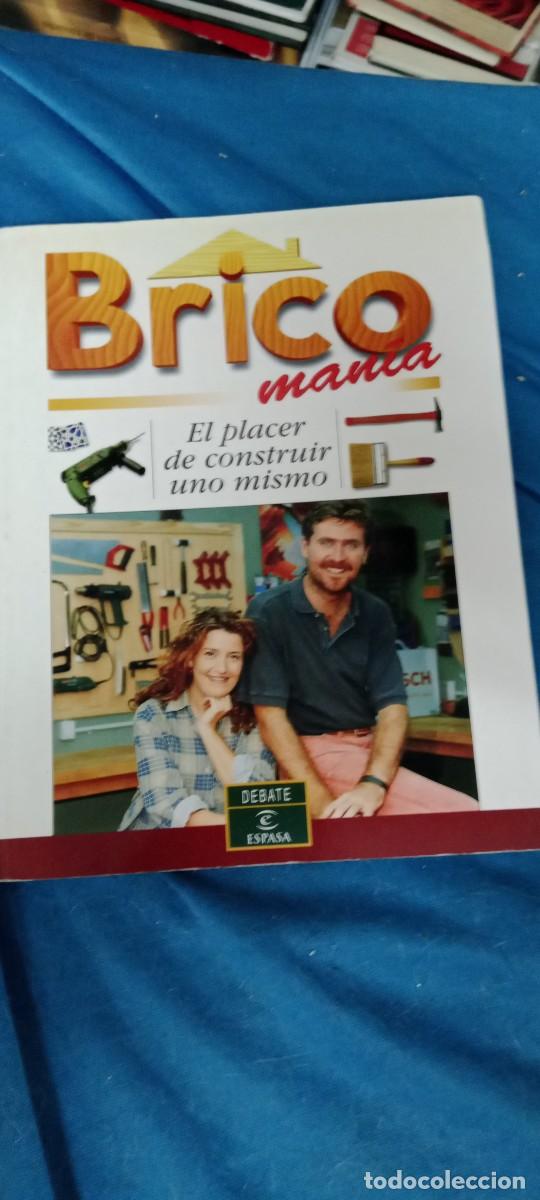 Libros de segunda mano: BRICOMANIA EL PLACER CONSTRUIR UNO MISMO LIBRO M-4