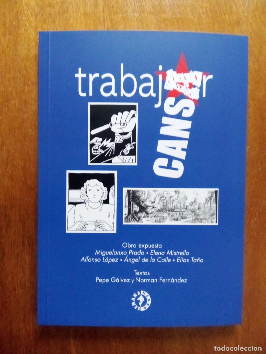 Libri di seconda mano: TRABAJAR CANSA, CATALOGO EXPOSICION COMIC, SEMANA NEGRA GIJON, 2026