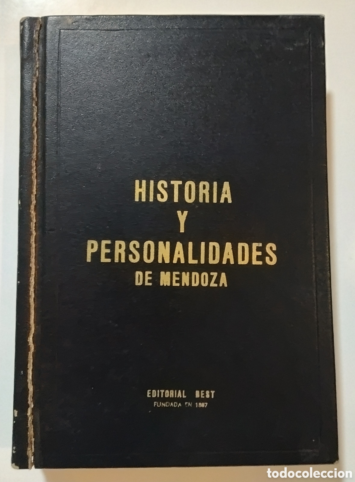 Libros de segunda mano: Historia y personalidades de Mendoza - Primera edici&oacute;n &mdash; Editorial Best - 1978