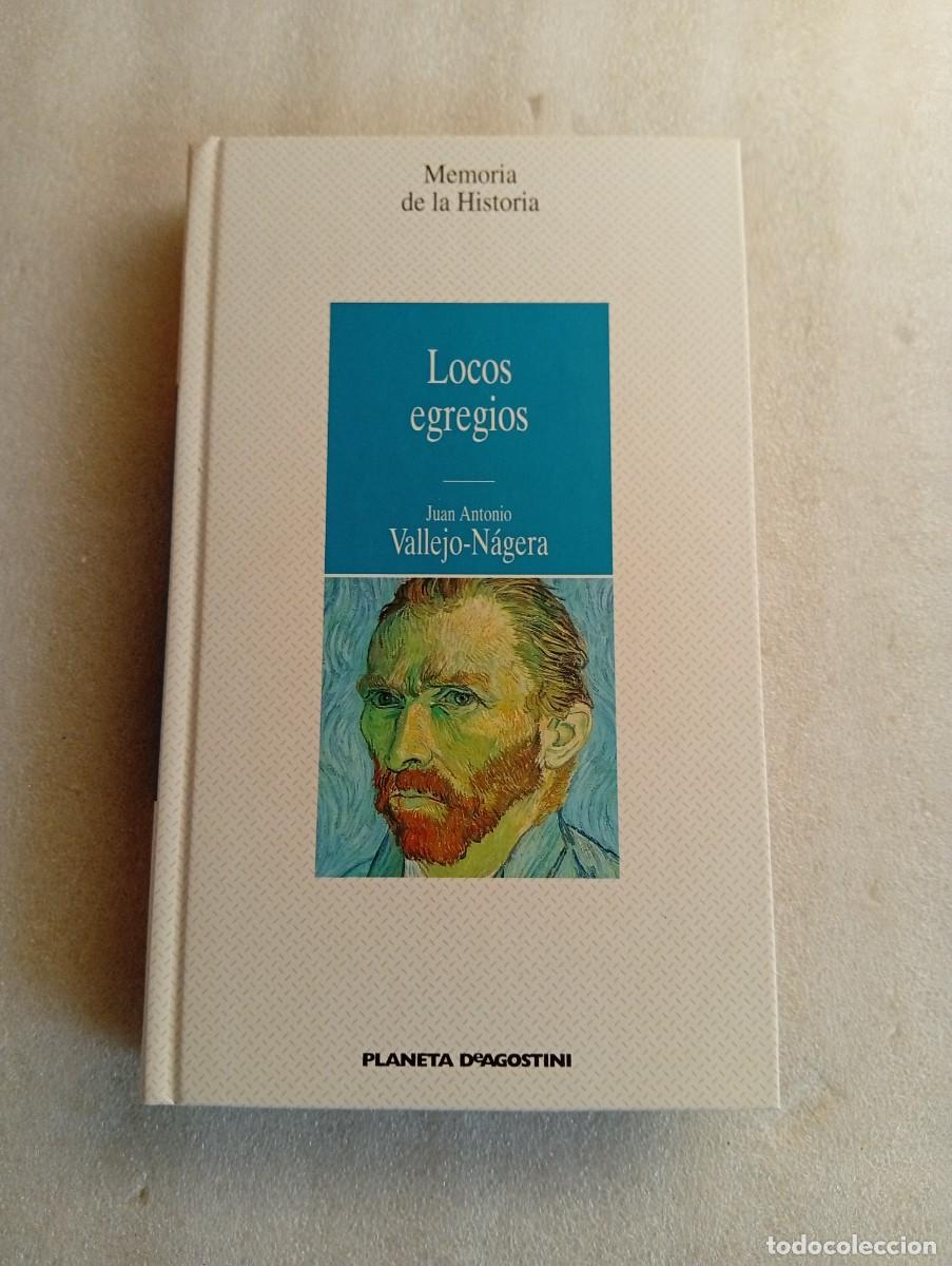 Libros de segunda mano: LOCOS EGREGIOS - JUAN ANTONIO VALLEJO-N&Aacute;GERA - Foto 1