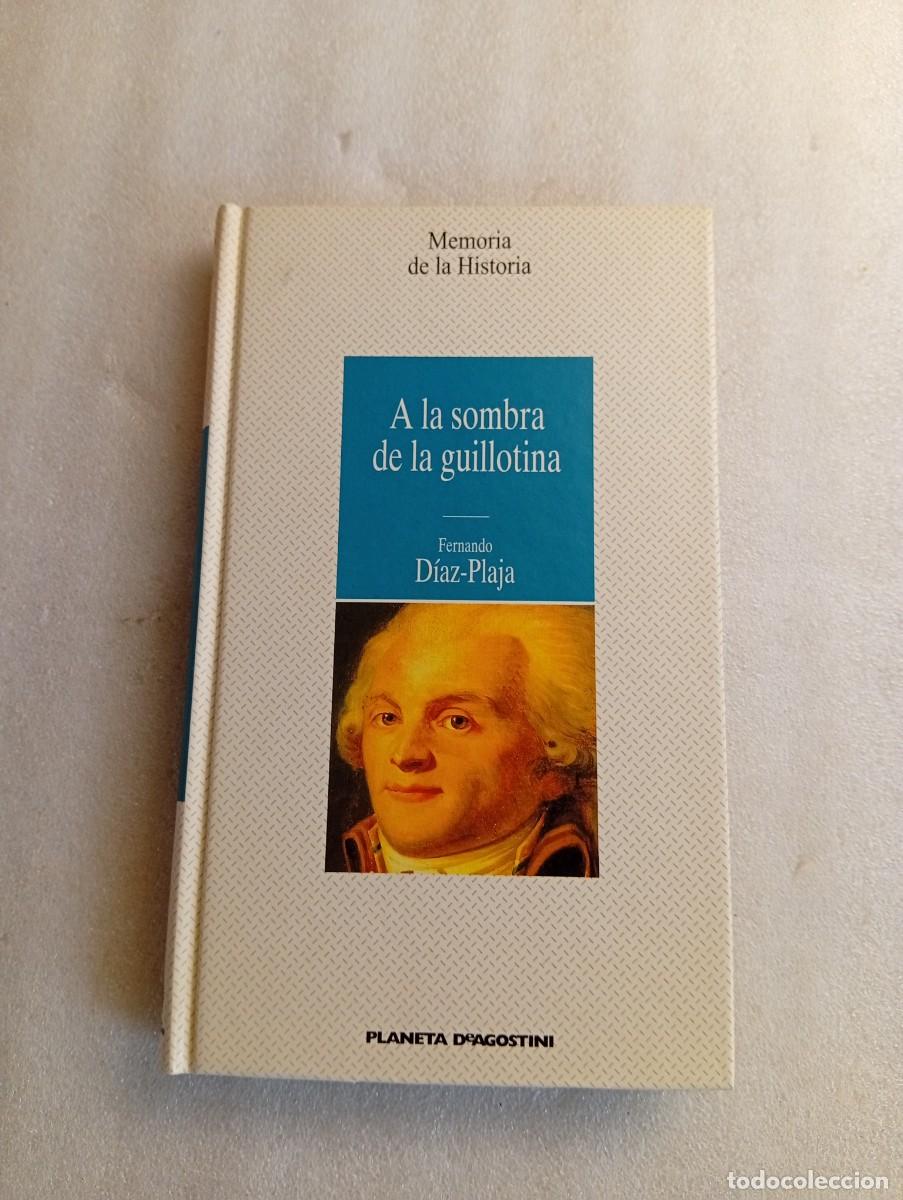 Livros em segunda m&atilde;o: A LA SOMBRA DE LA GUILLOTINA - FERNANDO D&Iacute;AZ-PLAJA