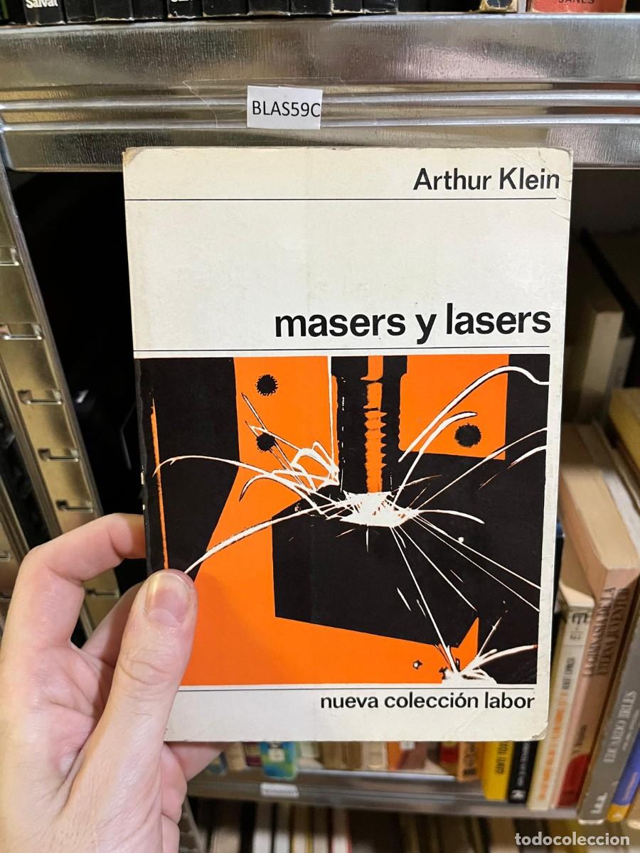 Libros de segunda mano: BLAS59C &ndash; Masers y lasers &ndash; Arthur Klein &ndash; Labor (Nueva Colecci&oacute;n Labor)