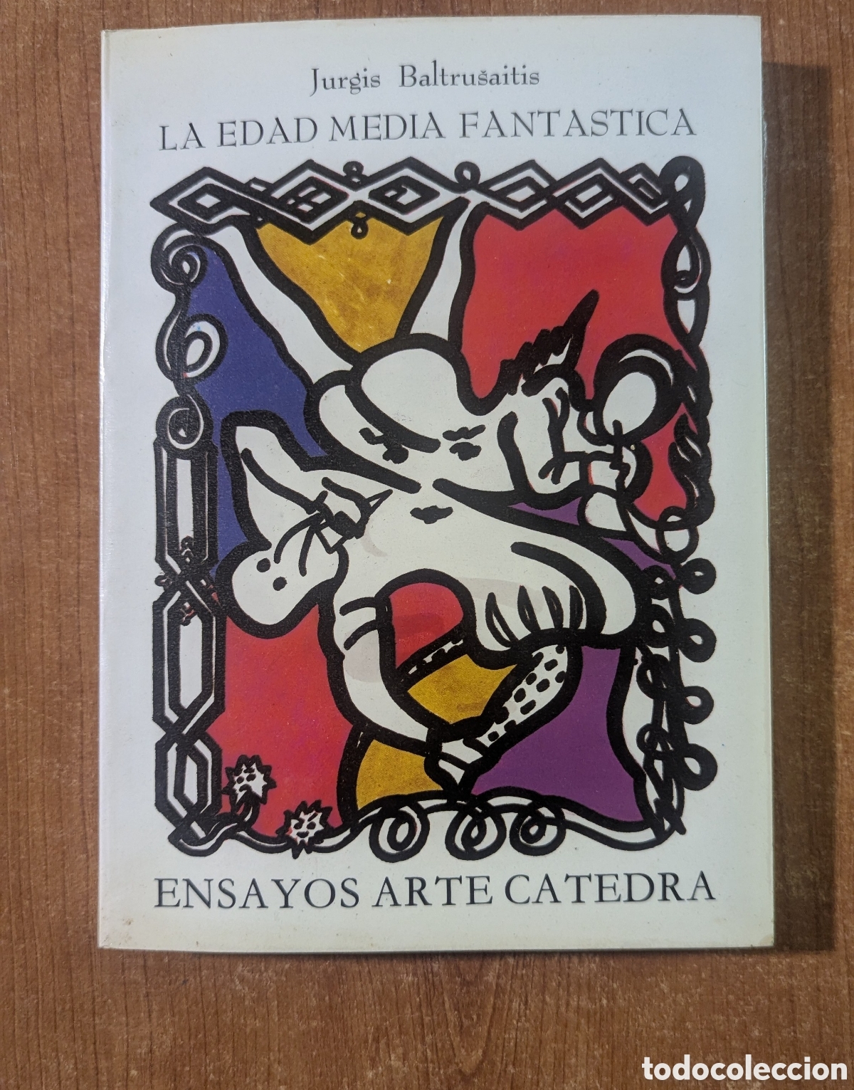 Libros de segunda mano: La Edad Media fant&aacute;stica. Antig&uuml;edades y exotismo en el arte g&oacute;tico. Jurgis Baltru&scaron;aitis. C&aacute;tedra