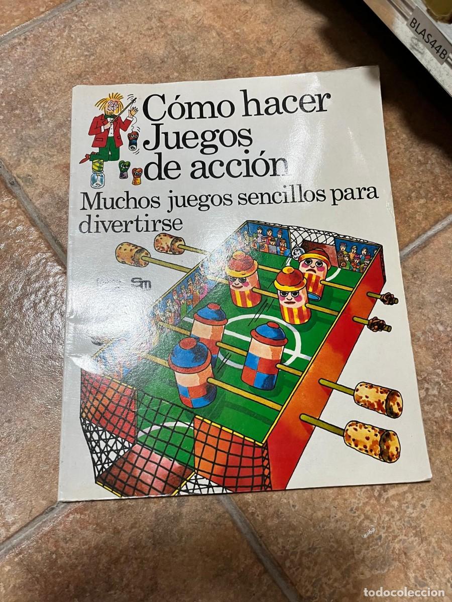 Libros de segunda mano: BLAS44B &ndash; C&oacute;mo hacer juegos de acci&oacute;n. Muchos juegos sencillos para divertirse &ndash; SM.