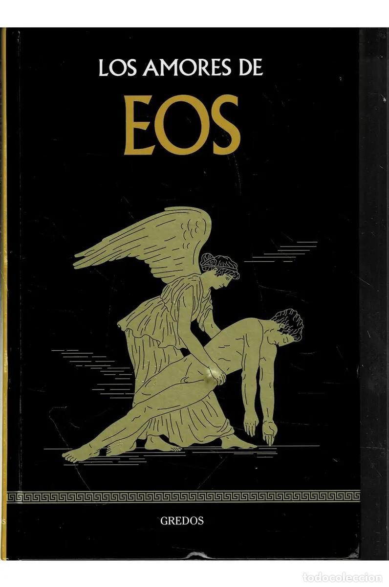 Livres d'occasion: David Dom&iacute;nguez &ndash; Los amores de Eos &ndash; Gredos / RBA Coleccionables &ndash; 2017 &ndash; LM