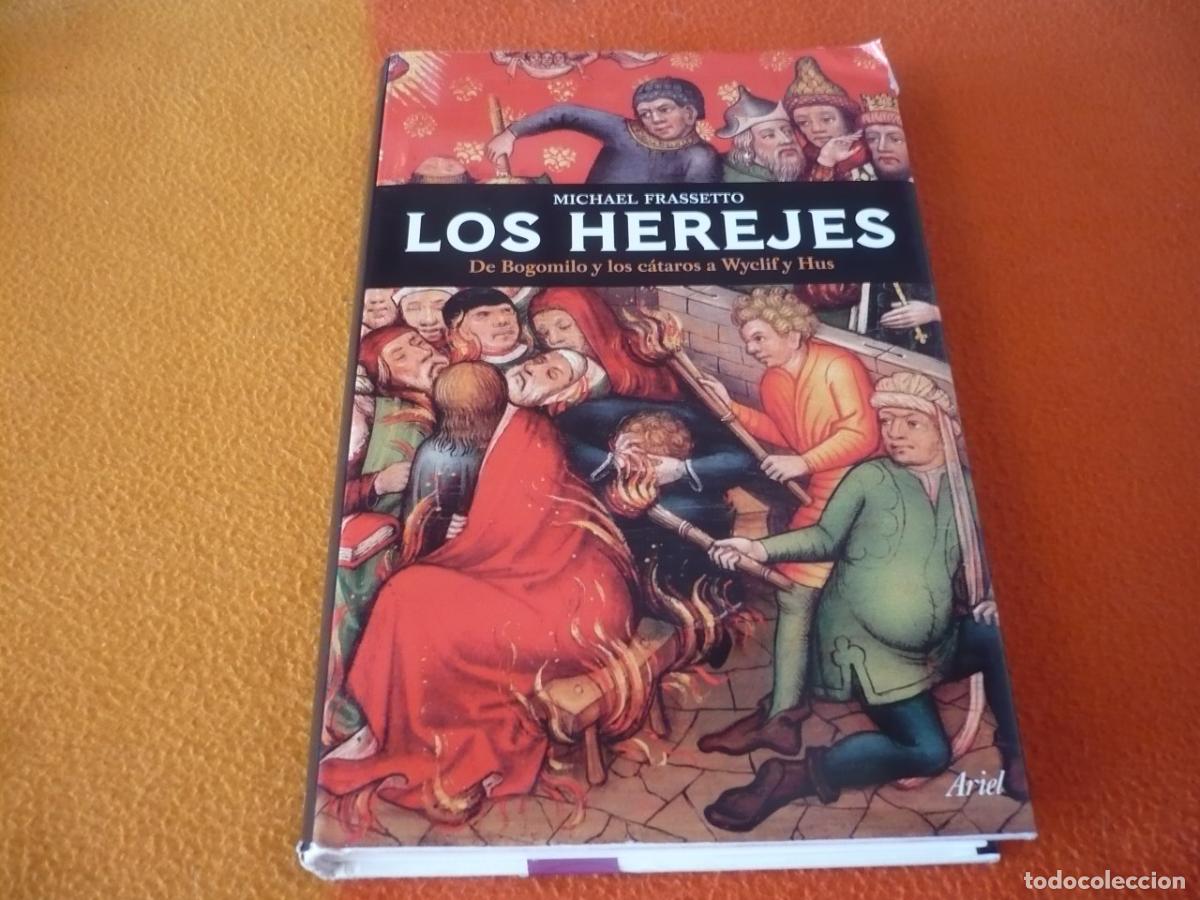 Libros de segunda mano: LOS HEREJES DE BOGOMILO Y LOS CATAROS A WYCLIF Y HUS ( MICHAEL FRASSETTO ) ARIEL HISTORIA EDAD MEDIA