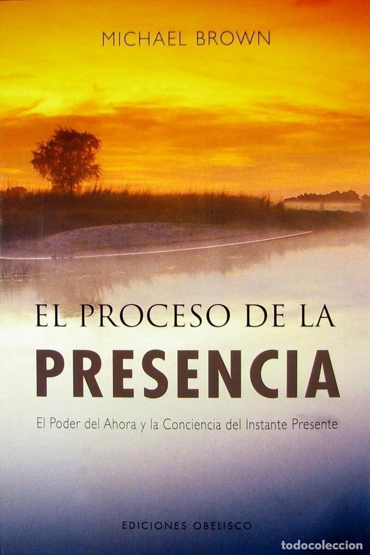 Libros de segunda mano: El proceso de la presencia: el poder del ahora y la conciencia del instante presente - Foto 1